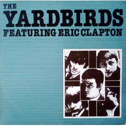 Yardbirds Featuring Eric Clapton ‎– The Yardbirds Featuring Eric Clapton 